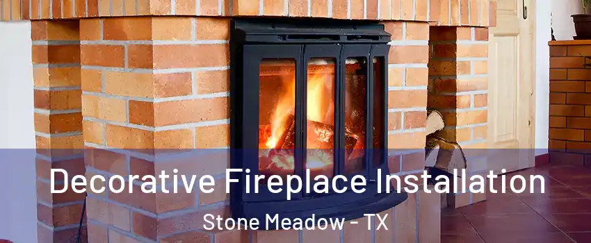 Decorative Fireplace Installation Stone Meadow - TX