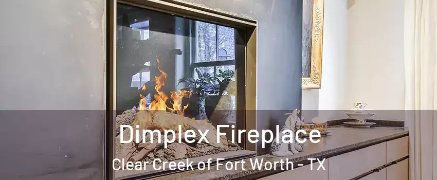 Dimplex Fireplace Clear Creek of Fort Worth - TX