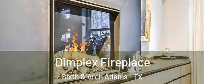 Dimplex Fireplace Sixth & Arch Adams - TX