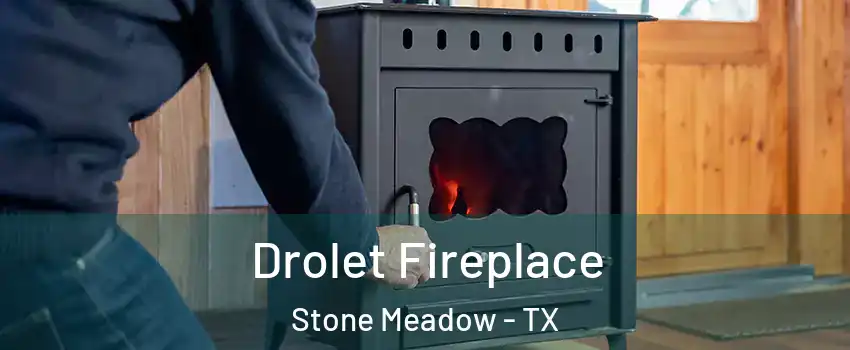 Drolet Fireplace Stone Meadow - TX