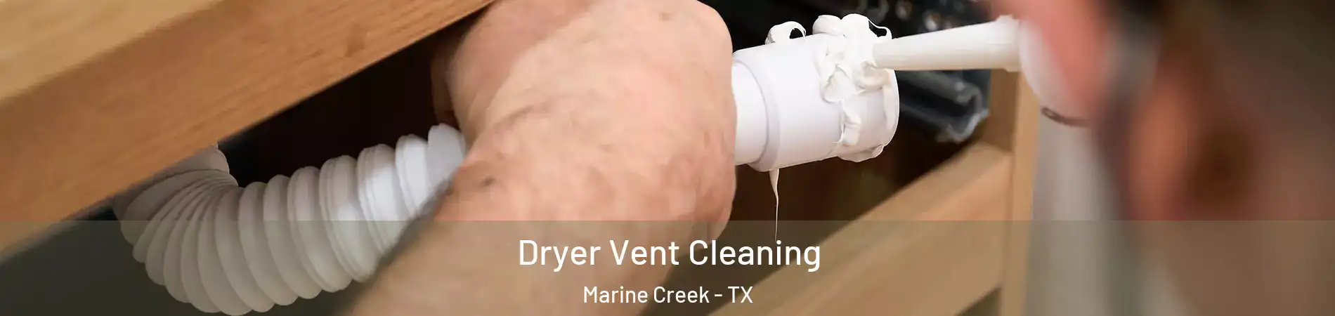 Dryer Vent Cleaning Marine Creek - TX