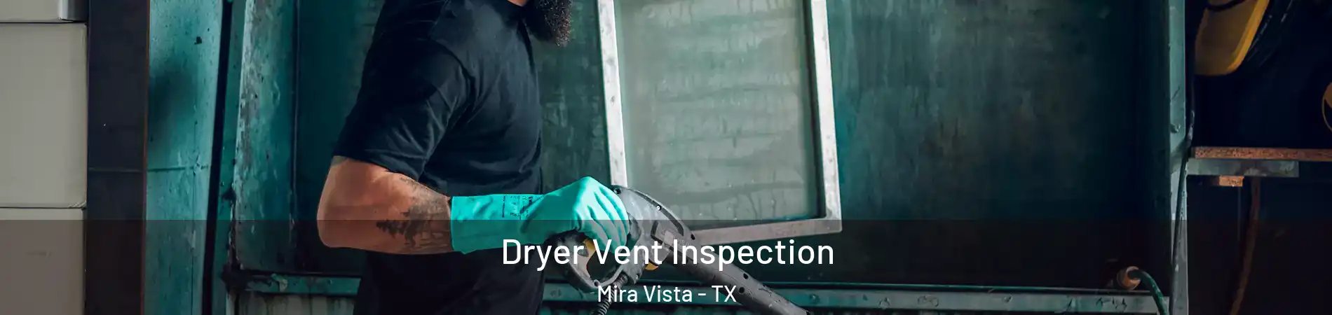 Dryer Vent Inspection Mira Vista - TX