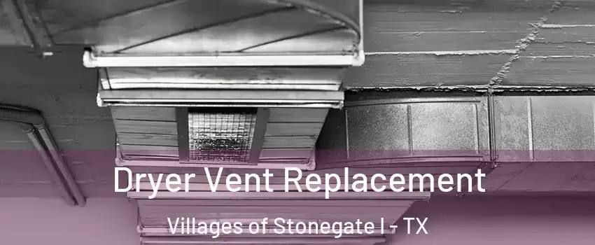 Dryer Vent Replacement Villages of Stonegate I - TX