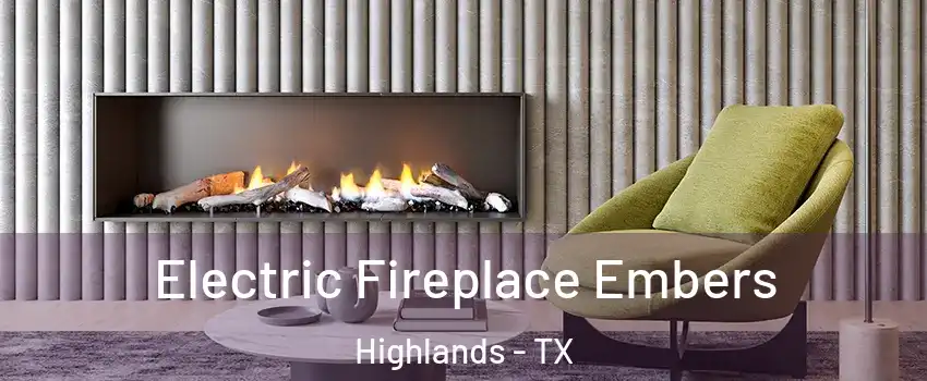 Electric Fireplace Embers Highlands - TX