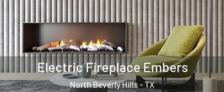 Electric Fireplace Embers North Beverly Hills - TX