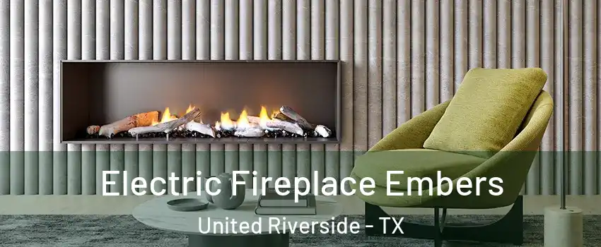 Electric Fireplace Embers United Riverside - TX