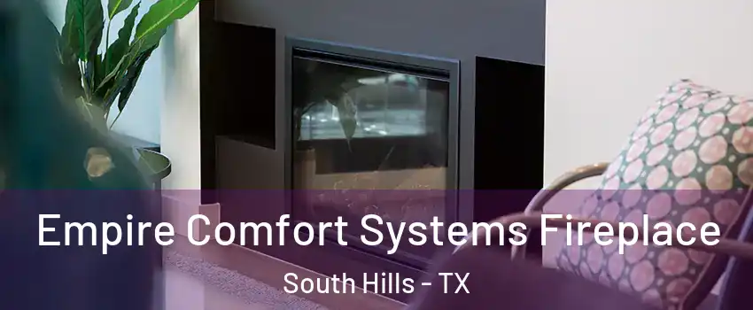 Empire Comfort Systems Fireplace South Hills - TX