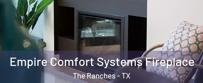 Empire Comfort Systems Fireplace The Ranches - TX