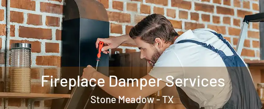 Fireplace Damper Services Stone Meadow - TX