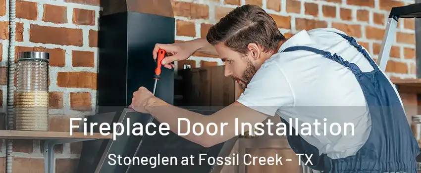 Fireplace Door Installation Stoneglen at Fossil Creek - TX