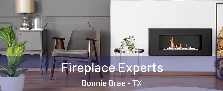 Fireplace Experts Bonnie Brae - TX