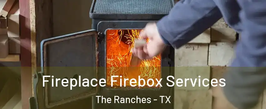 Fireplace Firebox Services The Ranches - TX