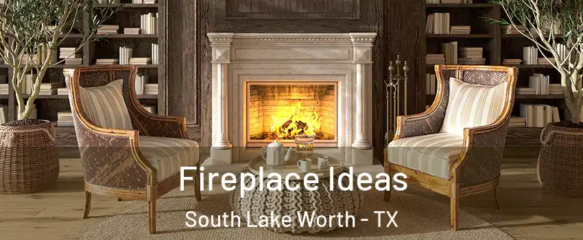 Fireplace Ideas South Lake Worth - TX