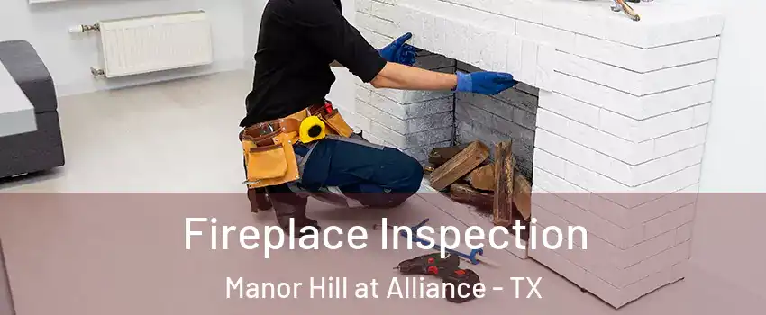 Fireplace Inspection Manor Hill at Alliance - TX