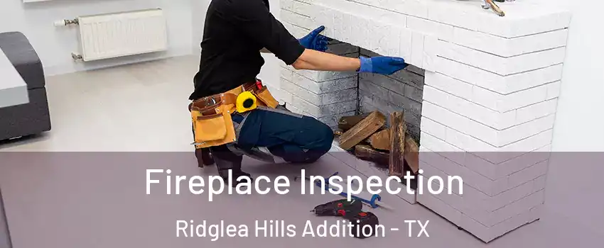 Fireplace Inspection Ridglea Hills Addition - TX