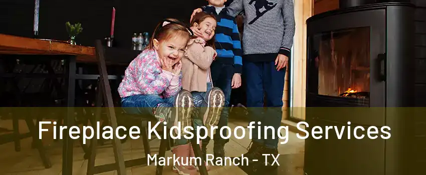 Fireplace Kidsproofing Services Markum Ranch - TX