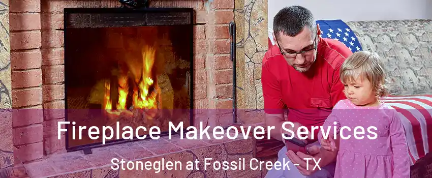 Fireplace Makeover Services Stoneglen at Fossil Creek - TX