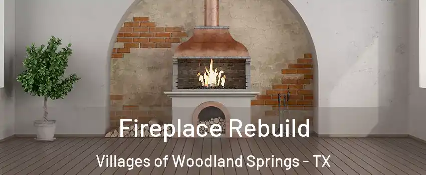 Fireplace Rebuild Villages of Woodland Springs - TX