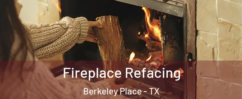 Fireplace Refacing Berkeley Place - TX