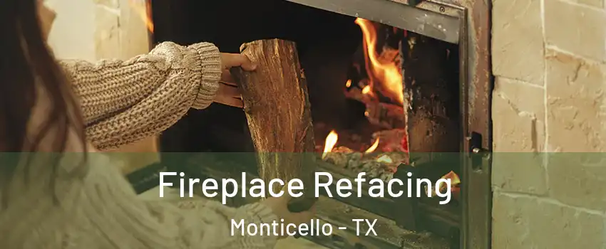 Fireplace Refacing Monticello - TX