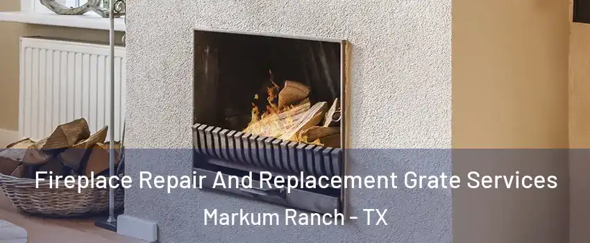 Fireplace Repair And Replacement Grate Services Markum Ranch - TX