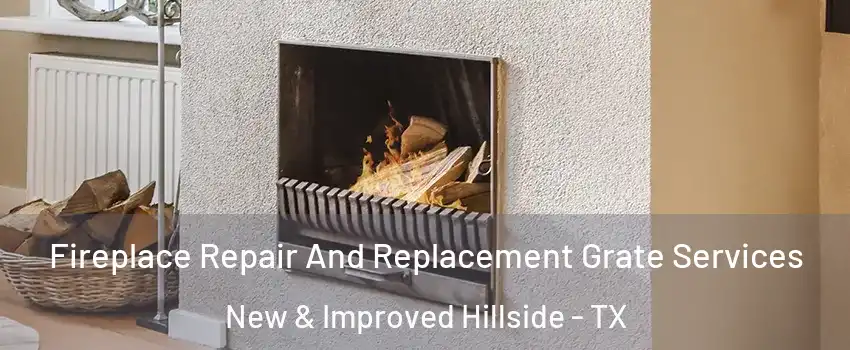 Fireplace Repair And Replacement Grate Services New & Improved Hillside - TX