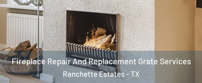 Fireplace Repair And Replacement Grate Services Ranchette Estates - TX