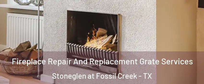 Fireplace Repair And Replacement Grate Services Stoneglen at Fossil Creek - TX