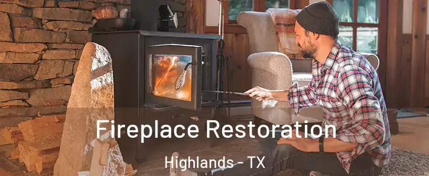 Fireplace Restoration Highlands - TX