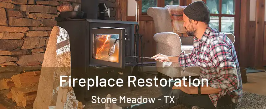 Fireplace Restoration Stone Meadow - TX