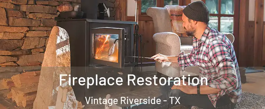 Fireplace Restoration Vintage Riverside - TX