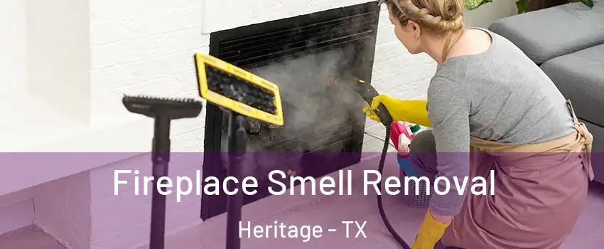 Fireplace Smell Removal Heritage - TX