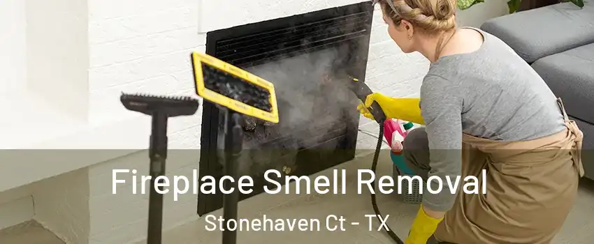 Fireplace Smell Removal Stonehaven Ct - TX