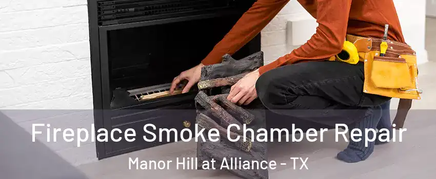 Fireplace Smoke Chamber Repair Manor Hill at Alliance - TX