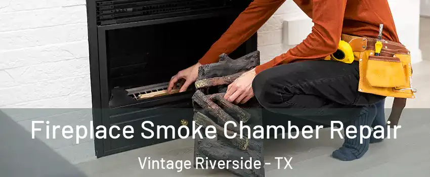 Fireplace Smoke Chamber Repair Vintage Riverside - TX