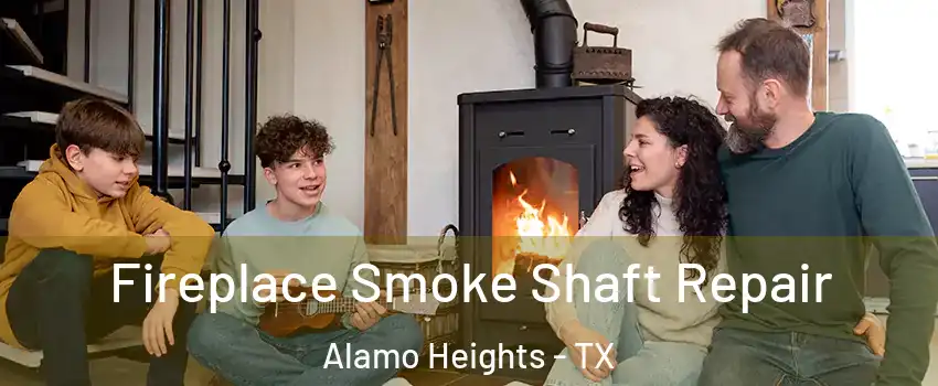 Fireplace Smoke Shaft Repair Alamo Heights - TX