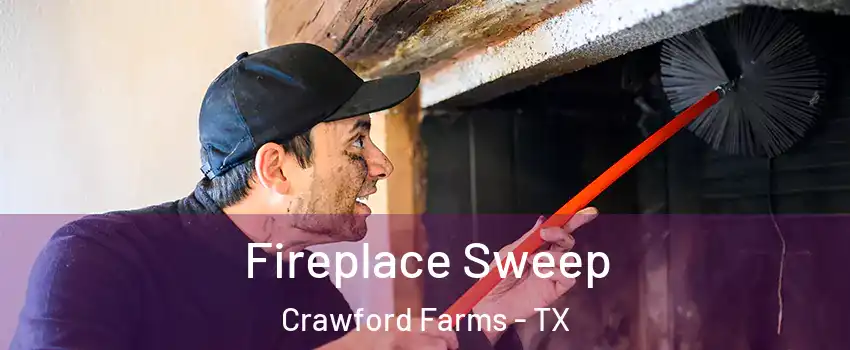 Fireplace Sweep Crawford Farms - TX