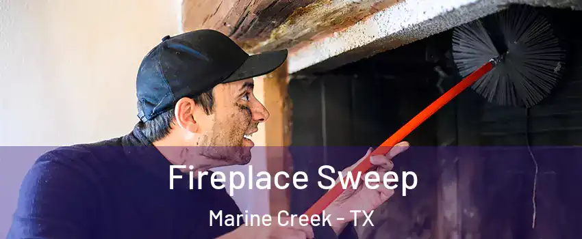 Fireplace Sweep Marine Creek - TX