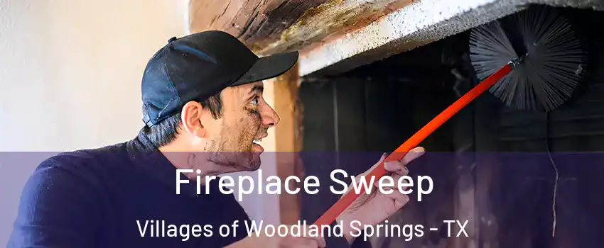 Fireplace Sweep Villages of Woodland Springs - TX