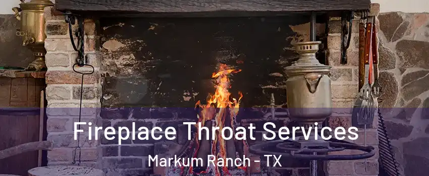 Fireplace Throat Services Markum Ranch - TX