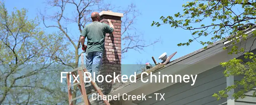 Fix Blocked Chimney Chapel Creek - TX