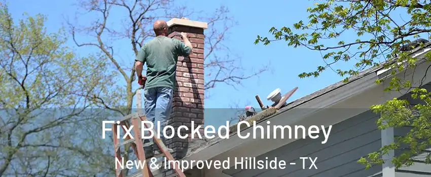 Fix Blocked Chimney New & Improved Hillside - TX