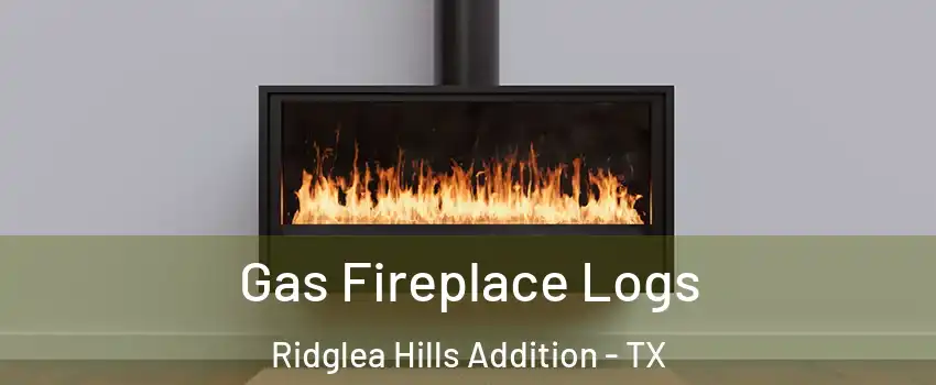 Gas Fireplace Logs Ridglea Hills Addition - TX