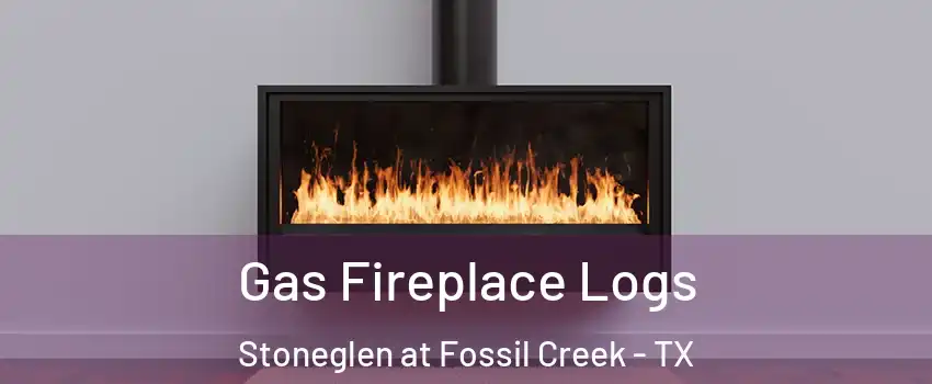 Gas Fireplace Logs Stoneglen at Fossil Creek - TX