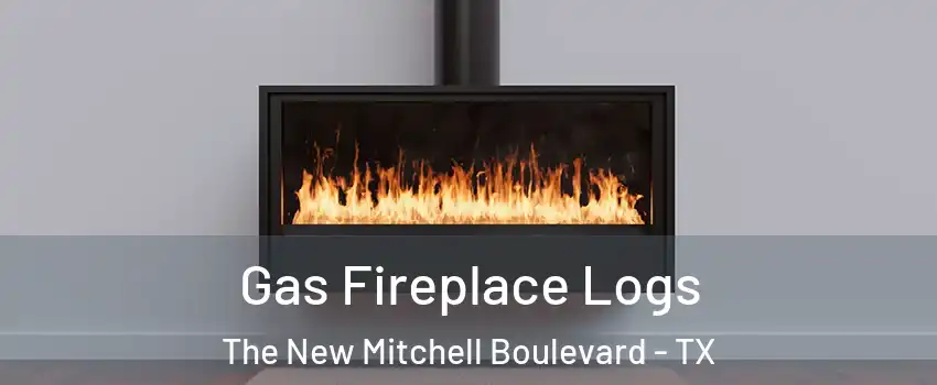 Gas Fireplace Logs The New Mitchell Boulevard - TX