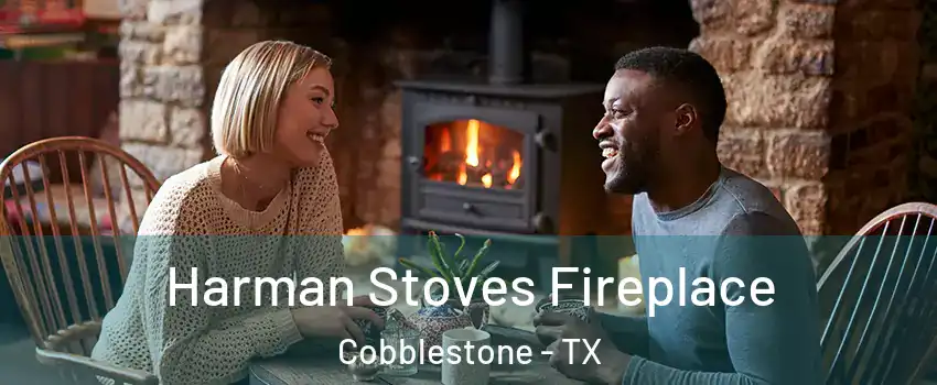 Harman Stoves Fireplace Cobblestone - TX