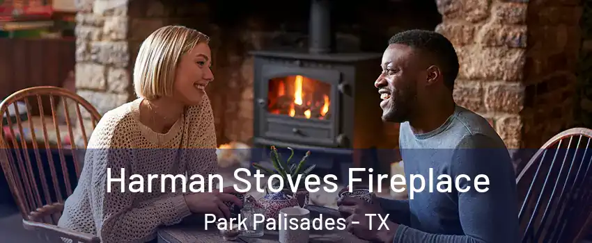 Harman Stoves Fireplace Park Palisades - TX