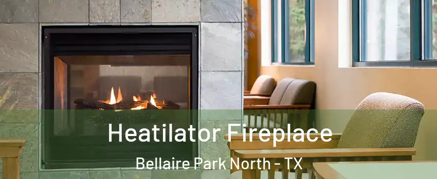 Heatilator Fireplace Bellaire Park North - TX