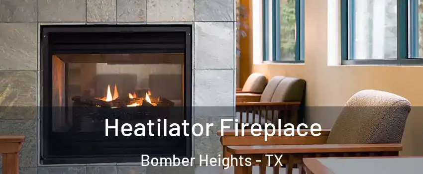 Heatilator Fireplace Bomber Heights - TX