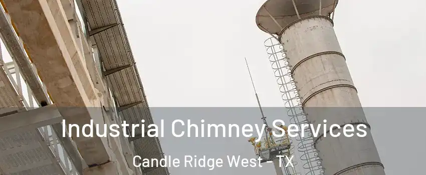 Industrial Chimney Services Candle Ridge West - TX